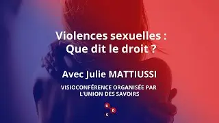 Violences sexuelles - Que dit le droit ? - Visioconférence grand public