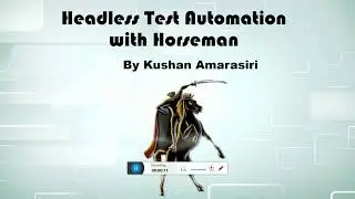 Headless Browser Test Automation with Horseman