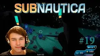 Новый модуль на КРАБА!   ▶Subnautica◀ #19