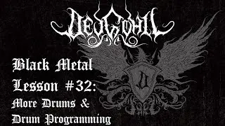 Black Metal Lesson #32 - More Drums & Drum Programming