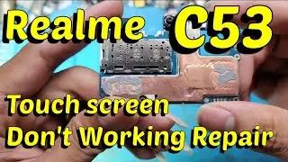 Realme C53 Touch screen Don't Working Repair