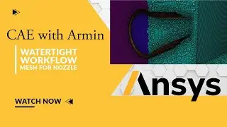 🔧 Ansys Fluent Meshing: Watertight Workflow Meshing for a Nozzle