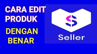 ingin tahu cara edit produk dilazada lewat hp || tutorial lazada seller center lewat android