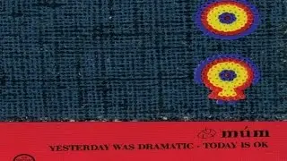 múm - Yesterday Was Dramatic - Today Is OK [Full Album]