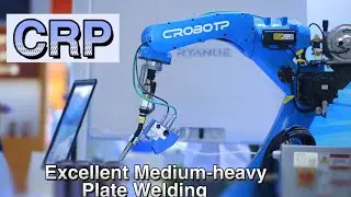 Excellent configuration--medium-heavy plate welding with CRP smart robots