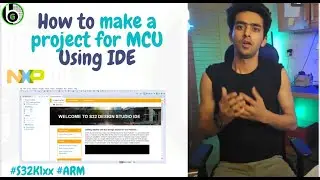 How to make a project for MCU using IDE || S32K1xx MCU || ARM Cortex M4 || S32 Design Studio