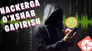 XAKKERGA O'XSHAB GAPIRISH//VIDEO MANTAJ ORQALIY OVOZ EFEKTINI O'ZGARTIRISH//VIDEO MANTAJ