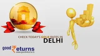 Gold Price in Delhi in 2016, Forecast & Predictions - Goodretruns