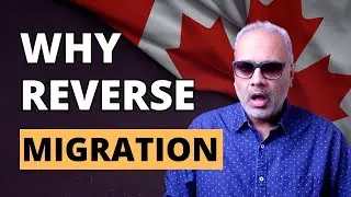 Why Reverse Migration in Canada 😳 What is going on with Canada's Reverse Migration