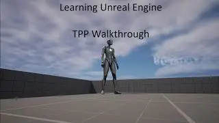 Game Development Series 1 / Part 3. TPP Walkthrough & Game Packaging 