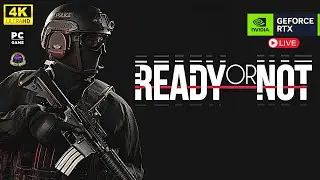 READY OR NOT - Full Release Gameplay [4K RTX 4090]