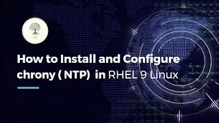 How to Install and Configure chrony NTP in RHEL 9