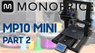 Monoprice Maker Pro 10 Mini - Part 2 - Let's Print!