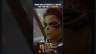 When you accidentally reveal that you are a vampire | Baldur's Gate 3