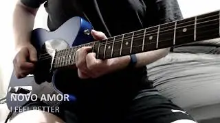 Novo Amor - I Feel Better - Guitar Solo Cover
