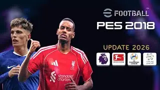 INSTAL PES 2018 PATCH SEASON 2026 | Full Summer Transfers + New Faces & Kits + Realistic Graphics