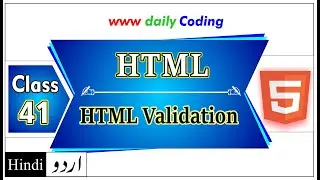 HTML Validation | What is W3c and W3c Markup Validation Service | Daily Coding | Class 41