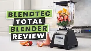 Blendtec Total Blender | Blender Review