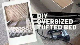 HOW TO : DIY OVERSIZED TUFTED BED & FRAME | $500 | Alexis Nichole
