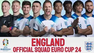 ENGLAND OFFICIAL SQUAD FOR EURO CUP 2024 | ENGLAND FINAL EURO 2024 SQUAD | EURO CUP 2024