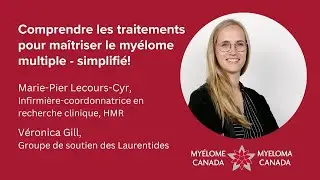 Marie Pier Lecours-Cyr & Veronica Gill : Comprendre les traitements - simplifié!