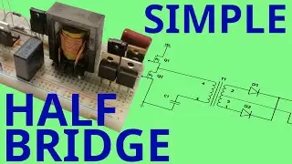 Building and Testing a Half Bridge SMPS
