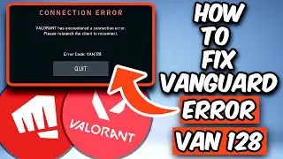 HOW TO FIX VALORANT ERROR CODE VAN 128 | FIX VALORANT CONNECTION ERROR (2026)