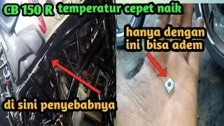 CB 150 R mesin cepet panas temperatur naik @Edi kumis