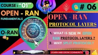 06 - Open RAN Course ~ Open RAN Protocol Layer & Split protocol | Course 01