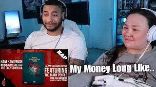 OtakuCouple Reacts to HAM SANDWICH - MY MONEY LONG LIKE A LEG: THE ENCYCLOPEDIA