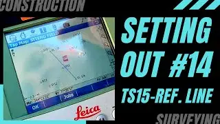 SETTING OUT #14 - How to mark a line with Leica TS15. Robotic Total Station 'Reference line' program