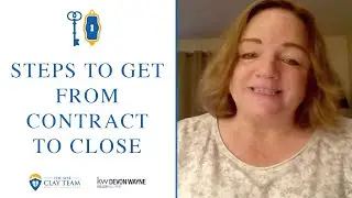 Pro Tip | Steps To Get From Contract To Closing For Buyers & Sellers | The Ayse Clay Team