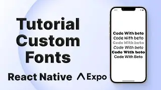 Tutorial custom fonts React Native Expo en Español