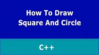 How to Draw Square and Circle in C++ | Turbo C++ |