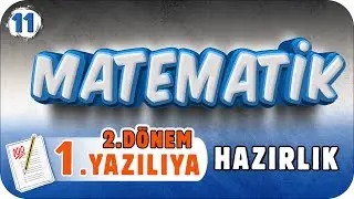 11.sınıf Matematik 2.Dönem 1.Yazılı Hazırlık 