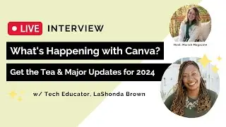 What's Happening with Canva in 2024? Get the Tea on Major Updates & Announcements