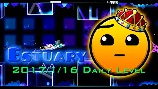 Geometry Dash World 2017/1/16 Daily Level - Estuary