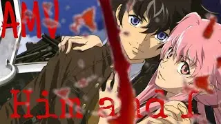 The Future Diary AMV | Him and I | Mirai Nikki