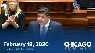 February 18, 2026 Full Episode - Chicago Tonight