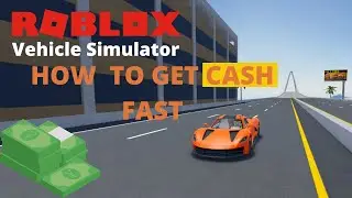 HOW TO MAKE CASH FAST!! | Vehicle Legends Roblox