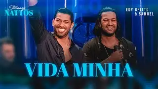 Vida Minha |  Edy Britto & Samuel  (DVD SERTANEJO NATTOS)