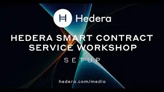 Hedera Smart Contract Service Workshop: Setup (2/6)