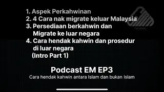 Podcast EM EP3- Cara berkahwin antara Islam dan bukan Islam