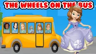 Wheels on the Bus Go Round and Round | Sofia the first Nursery Rhymes