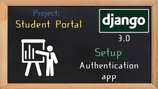 Django Student Portal - Setup authentication app  | 2