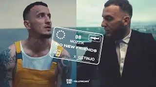 MOZZIK x GETINJO - NO NEW FRIENDS (MERGIMSTAR #8)