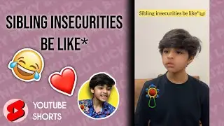 Sibling Insecurities be like* 😂❤️ | 