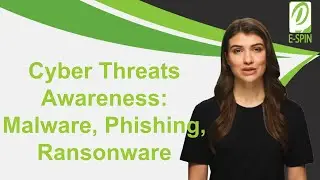 Cyber Threats Awareness: Malware, Phishing & Ransomware