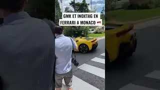 GMK ET INOXTAG EN FERRARI A MONACO 😳 #inoxtag #gmk #ferrari #monaco