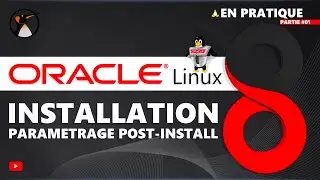 Oracle Linux 8 : Présentation, Installation, Post Installation